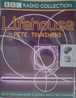 Lifehouse written by Pete Townshend performed by David Threlfall, Geraldine James, Kelly MacDonald and BBC Radio Drama Team on Cassette (Abridged)
